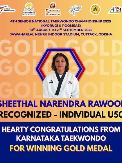 Congratulations to Sheethal Narendra Rawool for winning the Gold Medal in the U50 individual category at the 4th Senior National Taekwondo Championship. A true display of skill and experience.