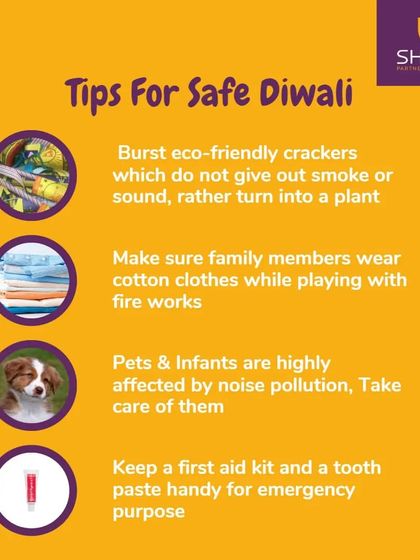 Simple and effective tips for a safe Diwali. This includes using eco-friendly crackers, taking care of pets and infants, and keeping a first-aid kit handy.