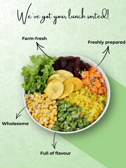 We've got your lunch sorted. Every bowl is farm-fresh, freshly prepared, wholesome, and full of flavor.