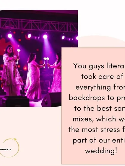 "You guys literally took care of everything from backdrops to props to the best song mixes, which was the most stress free part of our entire wedding!" I handle all production details so you can just focus on dancing.