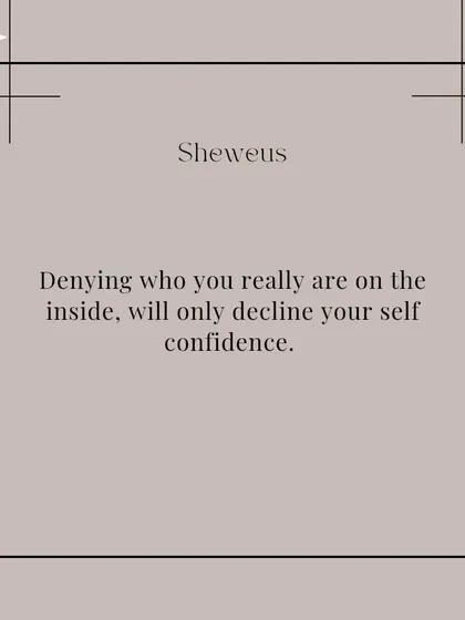 Denying who you are on the inside will only diminish your self-confidence. True style comes from accepting and expressing your authentic self, fearlessly and boldly.