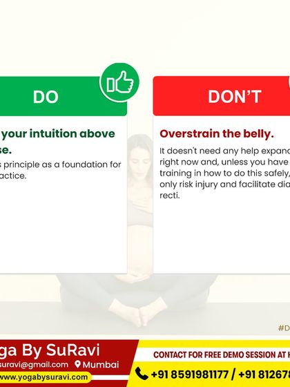 The first do and don't for pregnancy yoga: Trust your intuition above all else, and do not overstrain the belly.