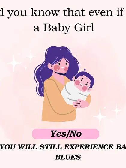 Baby blues can affect any new mother, regardless of the baby's gender or any other factor. It's a common emotional experience after childbirth, and it's important to seek support if you're struggling.