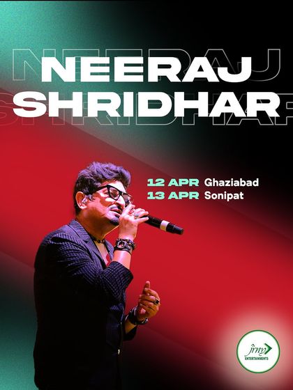 An event poster for singer Neeraj Shridhar's shows in Ghaziabad and Sonipat, demonstrating our reach in multiple cities.