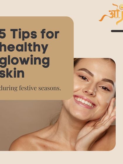 Here are five essential tips for healthy, glowing skin during the busy festive seasons. Follow these to maintain your radiance.