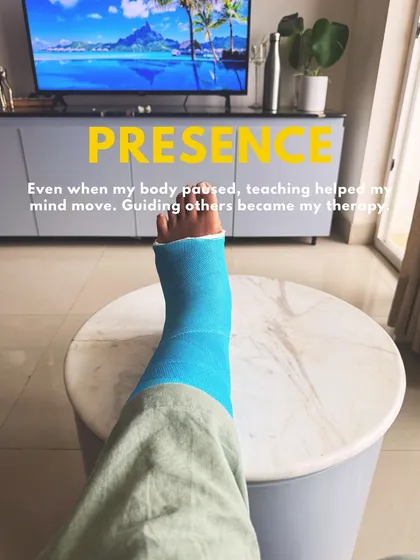 Presence. Even when my body was paused, teaching yoga kept my mind moving. Guiding others through their practice became my own form of therapy.