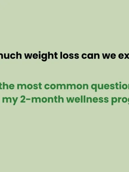 "How much weight can I expect to lose?" This is the most common question I get before my wellness program. The answer is that it's about sustainable lifestyle change, not just a number.