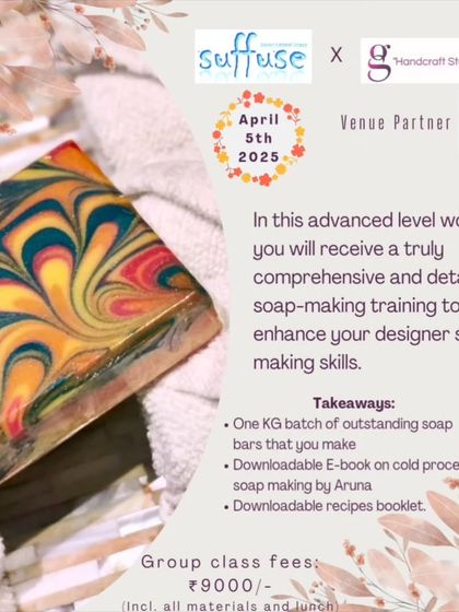 Announcing an upcoming advanced workshop where you'll receive comprehensive training to enhance your designer soap making skills.
