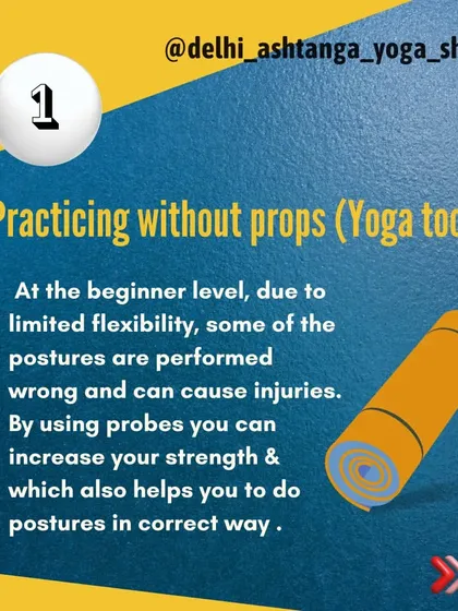 Practicing without props can lead to wrong postures and injuries for beginners. Using tools like blocks and straps helps you practice correctly and safely.