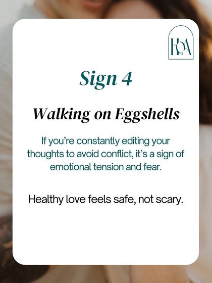 Sign 4: Walking on Eggshells. Constantly editing your thoughts and words to avoid a negative reaction is a sign of emotional tension and fear. Healthy love feels safe and allows you to be your authentic self.