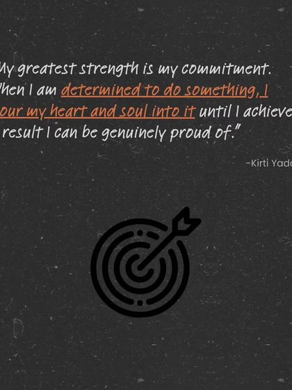My greatest strength is my commitment. This quote defines my approach to my own health and how I guide my clients. I believe in pouring my heart and soul into a goal until I achieve a result I am genuinely proud of.