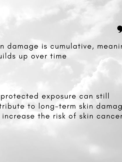 Sun damage is cumulative, meaning it builds up over time. Every bit of unprotected exposure, even on a cloudy day, contributes to your long-term risk.