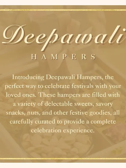 My Deepawali Hampers are filled with a variety of delectable sweets, savory snacks, nuts, and other festive goodies, all carefully curated to provide a complete celebration experience.