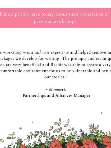 A participant notes the workshop was a "cathartic experience and helped remove mental blockages we develop for writing."