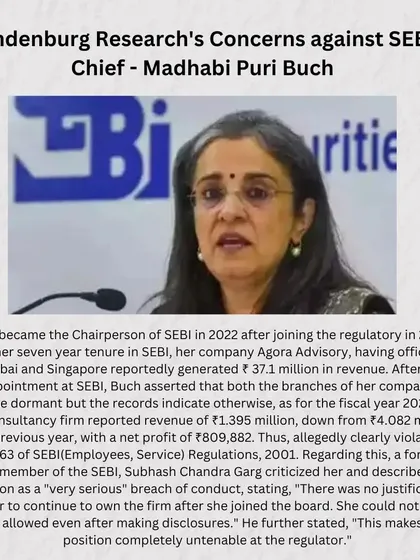 This post details Hindenburg Research's concerns against SEBI Chief Madhabi Puri Buch, focusing on an alleged conflict of interest regarding her advisory firm.