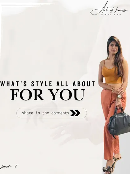 What is style all about for you? I believe it's a powerful tool for self-expression, and I want to hear what it means to you.