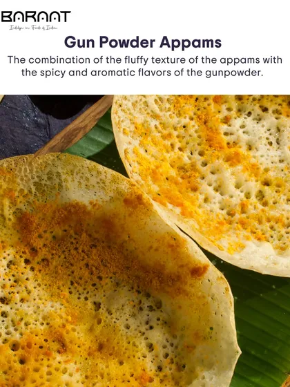 My Gun Powder Appams are sprinkled with a spicy and aromatic gunpowder masala, adding a flavorful kick to the fluffy texture.