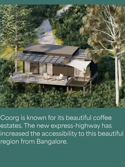 Coorg is known for its beautiful coffee estates, and my prefab modular construction is the perfect solution for building in this region. I can overcome challenges like remote sites and monsoon rains by building in my factory.