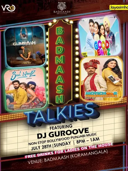 A 'Badmaash Talkies' poster for a Sunday ladies night, featuring recent Bollywood hits.
