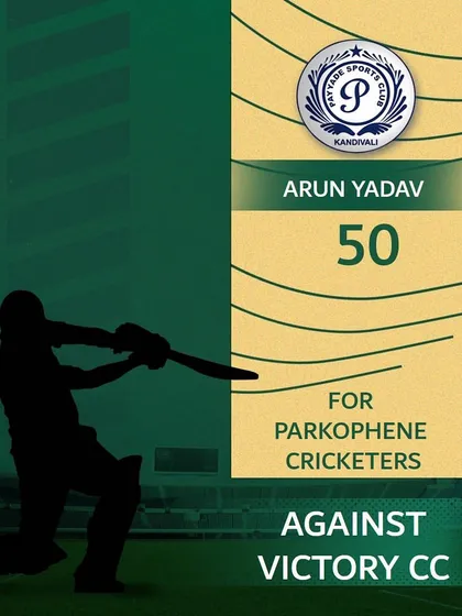 Arun Yadav scored 50 runs for Parkophene Cricketers against Victory CC.