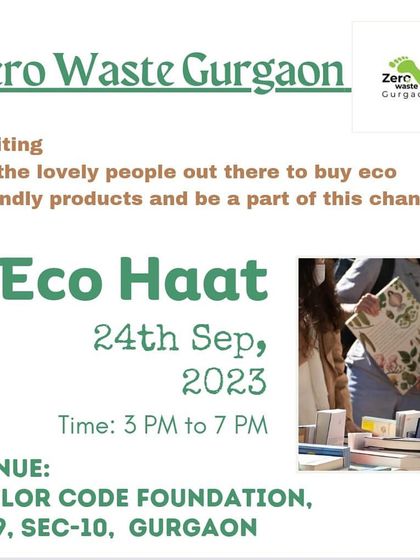 An invitation to our first-ever Gurgaon Eco Haat. We bring numerous zero-waste stores under one roof, making it easy for you to shop for sustainable products locally.