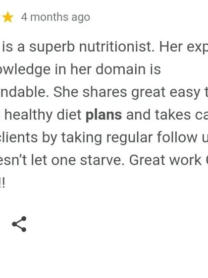 This review highlights my expertise and knowledge as a nutritionist. I provide easy-to-prepare healthy diet plans and take care of my clients with regular follow-ups so no one feels like they are starving.