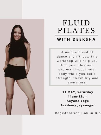 Workshop Alert: Fluid Pilates with Deeksha. This unique blend of dance and fitness helps you find your flow while building strength, flexibility, and awareness.