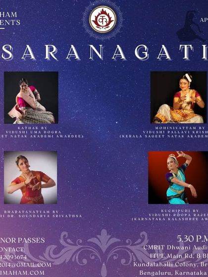 This poster is for 'Saranagati', a celebration of Indian Classical Dance featuring esteemed artists from Kathak, Mohiniyattam, Bharatanatyam, and Kuchipudi.