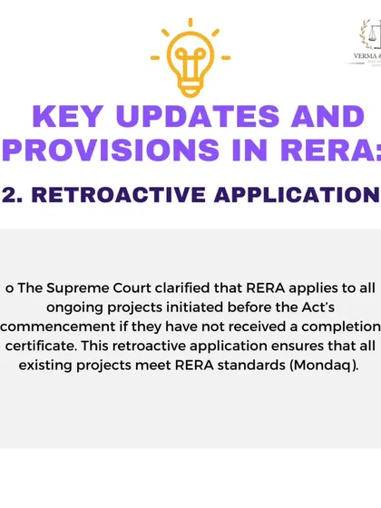 A key Supreme Court clarification made RERA applicable even to ongoing projects that had not received a completion certificate when the act was introduced. This retroactive application ensures that a larger number of projects must meet RERA's quality and transparency standards, offering protection to more homebuyers.