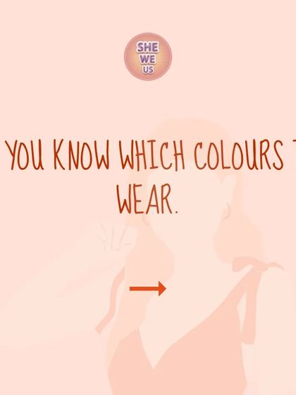 Sign number three of a stylish person: you know which colors to wear. The right colors will make your skin glow and your features pop, while the wrong ones can wash you out.