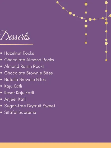 For those who love traditional Indian sweets and chocolate, we have plenty of options. Choose from Kaju Katli, Anjeer Katli, or indulgent Chocolate Almond Rocks and Nutella Brownie Bites.