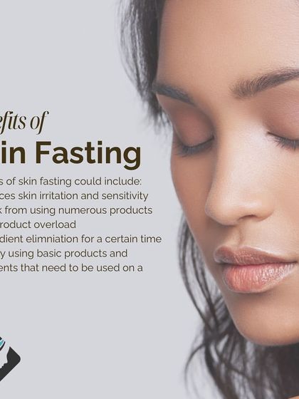 This infographic explains the benefits of skin fasting, which can include reducing skin irritation and giving your skin a break from product overload.