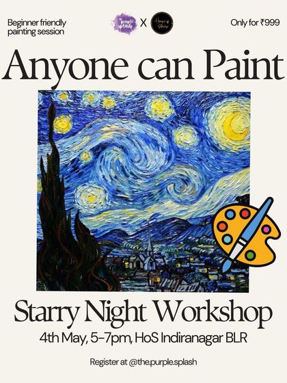 My motto is "Anyone can Paint," and this poster for our Starry Night workshop says it all. It's a beginner-friendly session for everyone.