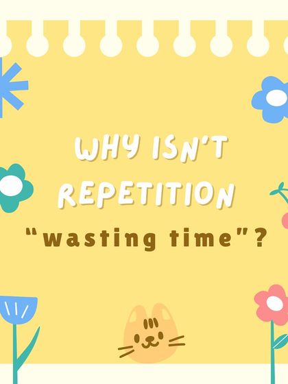 An infographic explaining why repetition is not "wasting time." For a child, each repetition builds mastery, focus, and satisfaction, driven by an inner need to learn.
