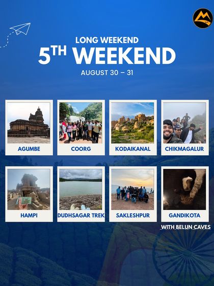 We're closing August with a bang on the 5th weekend. Join us for trips to Agumbe, Coorg, Kodaikanal, Hampi, and more.