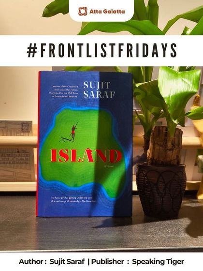 Another #FrontlistFridays pick, 'Island' by Sujit Saraf. We love to highlight underrated gems and important Indian authors. All featured books are available in our store.