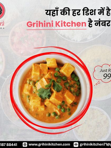 Every dish has 'dam', Grihini Kitchen is number one. Our Matar Paneer is a testament to our quality, available for just Rs 99 in our buffet.