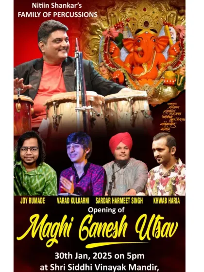 The announcement for the Maghi Ganesh Utsav opening at Shri Siddhi Vinayak Mandir with Nitin Shankar's Family of Percussions.