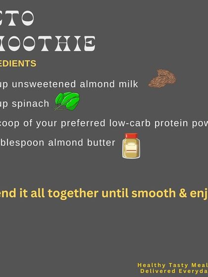 Here are the simple ingredients for our get-started keto smoothie: unsweetened almond milk, spinach, low-carb protein powder, and almond butter. Blend and enjoy a delicious, keto-friendly start to your day.