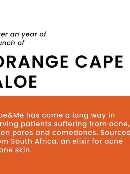 With Orange Cape Aloe, sourced from South Africa, Aloe & Me has made significant strides in helping patients with acne and open pores. This is just one example of our commitment to targeted, effective solutions.