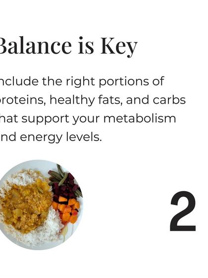Balance is key. Include the right portions of proteins, healthy fats, and carbs to support your metabolism and energy levels.