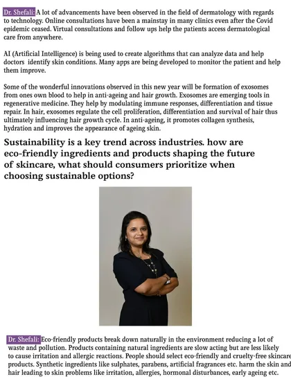 The future of dermatology is exciting, with advancements like AI and exosomes. In this article, I also touch upon the importance of sustainability and choosing eco-friendly ingredients in skincare.