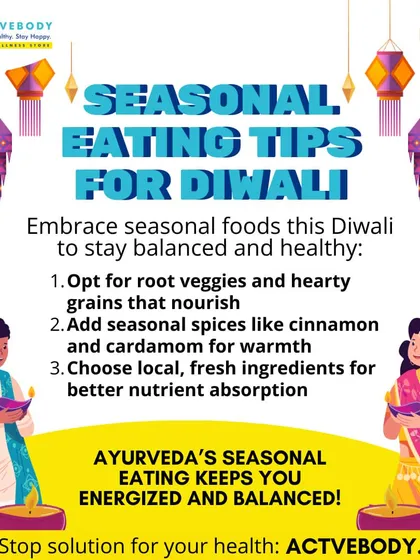 Here are my seasonal eating tips for Diwali. This graphic advises opting for root veggies, adding warming spices like cinnamon, and choosing local ingredients to stay balanced and energized.