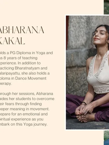 A brief introduction to my background, holding a PG Diploma in Yoga and a diploma in Dance Movement Therapy. This highlights my qualifications and my approach to guiding students on an emotional and spiritual journey.
