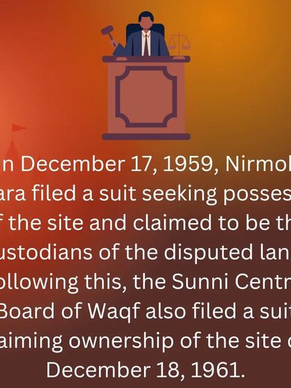 The legal battle formally began with suits filed in 1959 and 1961. The Nirmohi Akhara sought possession as custodians, while the Sunni Central Board of Waqf claimed ownership of the site.
