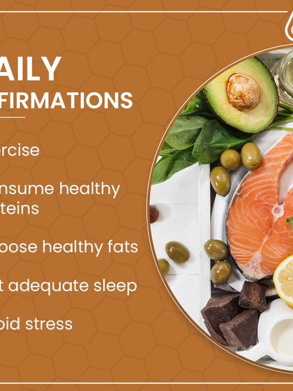 Daily affirmations for a healthier life: exercise, consume healthy proteins, choose healthy fats, get adequate sleep, and avoid stress. These are the pillars of a balanced lifestyle.