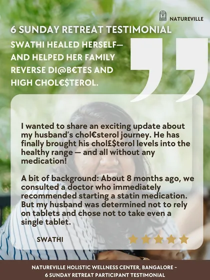 This is the second part of Swathi's family healing story, focusing on her husband. He brought his cholesterol down from 220 to 170 without any medication, simply by following the diet recommendations from our retreat.