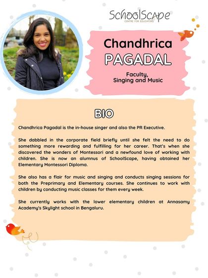 A bio of Chandhrica Pagadal, our faculty for Singing and Music. An alumnus of our Elementary Course, she discovered her love for working with children and now conducts music sessions for both our Preprimary and Elementary courses.
