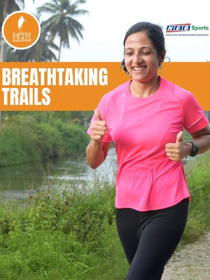 The trails are simply breathtaking. Running alongside the Kaveri river offers views that will power you through every mile.