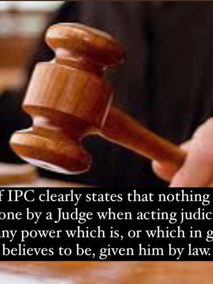 Section 77 of the IPC provides legal protection to a Judge for acts done while performing judicial duties in good faith.